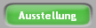 Ausstellung